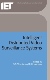 Enlarge image Cover: Intelligent Distributed Video Surveillance Systems - Institution of Engineering and Technology