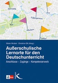 Cover: Au&szlig;erschulische Lernorte im Deutschunterricht - Kallmeyer