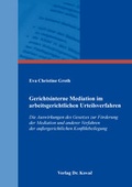 Abbildung von: Gerichtsinterne Mediation im arbeitsgerichtlichen Urteilsverfahren - Kovac, Dr. Verlag