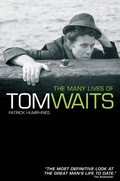 Cover: The Many Lives of Tom Waits - Omnibus Press