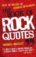 Cover: Sex 'n' Drugs 'n' Strong Opinions! The Book of Rock Quotes - Omnibus Press