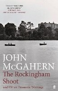 Abbildung von: The Rockingham Shoot and Other Dramatic Writings - Faber & Faber