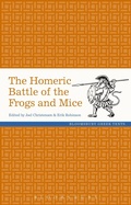 Cover: The Homeric Battle of the Frogs and Mice - Bloomsbury Academic