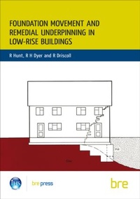 Enlarge image Cover: Foundation Movement and Remedial Underpinning in Low-Rise Buildings - IHS BRE Press