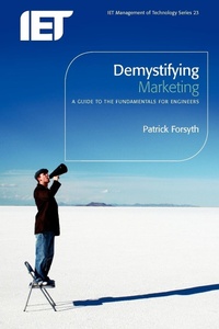Enlarge image Cover: Demystifying Marketing - Institution of Engineering and Technology