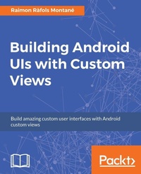Enlarge image Cover: Building Android UIs with Custom Views - Packt Publishing