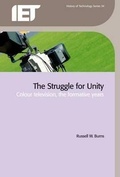 Cover: The Struggle for Unity - Institution of Engineering and Technology