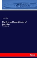 Cover: The First and Second Books of Lucretius - Hansebooks