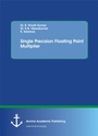 Cover: Single Precision Floating Point Multiplier - Diplomica Verlag