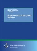 Cover: Single Precision Floating Point Multiplier - Diplomica Verlag