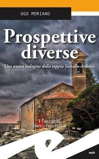 Abbildung von: Prospettive diverse. Una nuova indagine della coppia Vassallo-Ardoino - Tascabili. Noir;Frilli