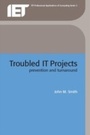 Cover: Troubled IT Projects - Institution of Engineering and Technology
