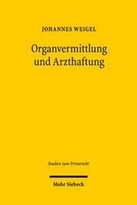 Abbildung von: Organvermittlung und Arzthaftung - Mohr Siebeck