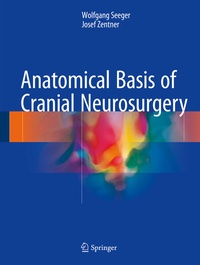 Enlarge image Cover: Anatomical Basis of Cranial Neurosurgery - Springer