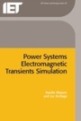 Cover: Power Systems Electromagnetic Transients Simulation - Institution of Engineering and Technology