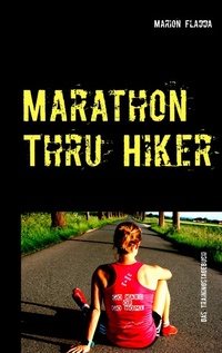 Abbildung von: Marathon Thru Hiker - Books on Demand