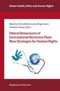 Cover: Ethical Dimensions of International Dementia Strategies New Plans for Human Rights - K&ouml;nigshausen & Neumann