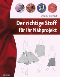 Abbildung von: Der richtige Stoff für Ihr Nähprojekt - Stiebner