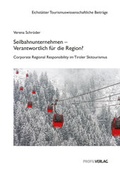 Cover: Seilbahnunternehmen - Verantwortlich fu&uml;r die Region? - Profil Verlag