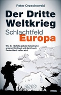 Cover: Der Dritte Weltkrieg - Schlachtfeld Europa - Kopp Verlag