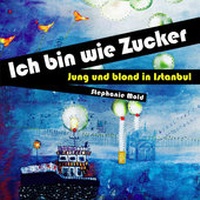 Enlarge image Cover: Ich bin wie Zucker - Hierax Medien