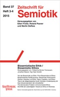 Cover: Zeitschrift f&uuml;r Semiotik / Biosemiotische Ethik / Biosemiotic Ethics - Stauffenburg