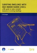 Cover: Surveying Dwellings with High Indoor Radon Levels - IHS BRE Press