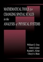 Cover: Math Tools fr Changing Spatial Scales in Anal of Physical Sy - CRC Press