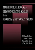 Cover: Math Tools fr Changing Spatial Scales in Anal of Physical Sy - CRC Press