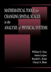 Enlarge image Cover: Math Tools fr Changing Spatial Scales in Anal of Physical Sy - CRC Press