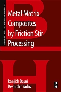 Enlarge image Cover: Metal Matrix Composites by Friction Stir Processing - Butterworth-Heinemann
