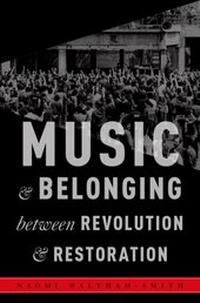 Abbildung von: Music and Belonging Between Revolution and Restoration - OUP eBook