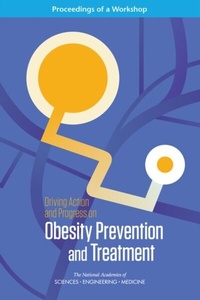 Abbildung von: Driving Action and Progress on Obesity Prevention and Treatment - National Academies Press