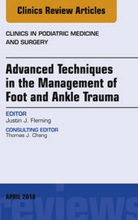 Abbildung von: Advanced Techniques in the Management of Foot and Ankle Trauma, An Issue of Clinics in Podiatric Medicine and Surgery - Elsevier