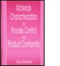 Cover: Mtls Characterization for Proc Control & Product CONF - CRC Press