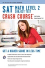 Cover: SAT Subject Test: Math Level 2 Crash Course - Research & Education Association