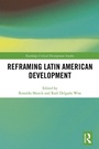 Cover: Reframing Latin American Development - Routledge