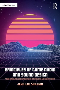 Abbildung von: Principles of Game Audio and Sound Design - Focal Press