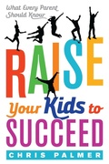 Cover: Raise Your Kids to Succeed - Rowman & Littlefield Publishers