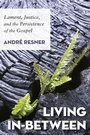 Cover: Living In-Between - Wipf and Stock Publishers