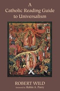 Cover: A Catholic Reading Guide to Universalism - Wipf and Stock Publishers
