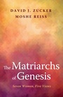 Cover: The Matriarchs of Genesis - Wipf and Stock Publishers