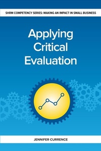 Enlarge image Cover: Applying Critical Evaluation - Society for Human Resource Management