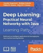 Cover: Deep Learning: Practical Neural Networks with Java - Packt Publishing