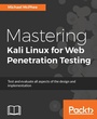 Cover: Mastering Kali Linux for Web Penetration Testing - Packt Publishing