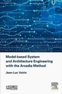 Cover: Model-based System and Architecture Engineering with the Arcadia Method - ISTE Press - Elsevier