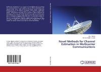 Enlarge image Cover: Novel Methods for Channel Estimation in Multicarrier Communications - LAP Lambert Academic Publishing