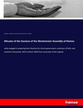 Cover: Minutes of the Sessions of the Westminster Assembly of Divines - Hansebooks