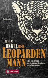 Abbildung von: Mein Onkel der Leopardenmann - Tyrolia