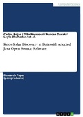 Cover: Knowledge Discovery in Data with selected Java Open Source Software - GRIN Verlag